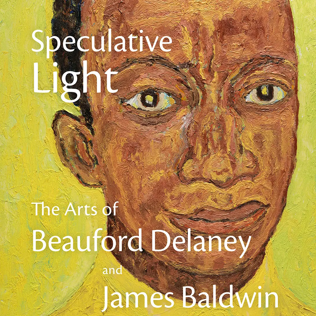 Book cover for Speculative Light: The Arts of Beauford Delaney and James Baldwin, edited by Amy J. Elias