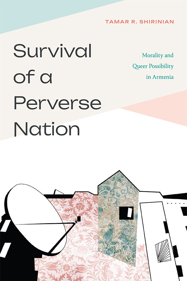 Book cover of Survival of a Perverse Nation: Morality and Queer Possibility in Armenia